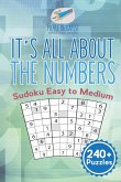 It's All About the Numbers   Sudoku Easy to Medium (240+ Puzzles)