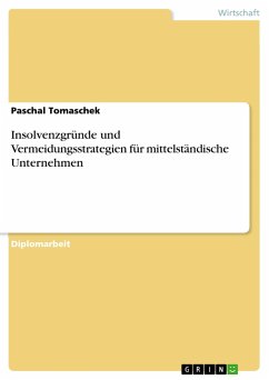 Insolvenzgründe und Vermeidungsstrategien für mittelständische Unternehmen - Tomaschek, Paschal