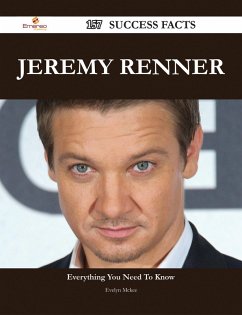 Jeremy Renner 157 Success Facts - Everything you need to know about Jeremy Renner (eBook, ePUB) Jeremy Renner 157 Success Facts - Everything you need to know about Jeremy Renner (eBook, ePUB)