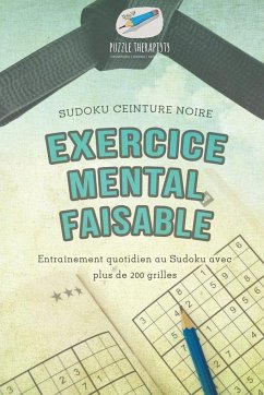 Exercice mental faisable   Sudoku ceinture noire   Entraînement quotidien au Sudoku avec plus de 200 grilles - Puzzle Therapist
