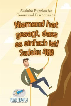 Cover Niemand hat gesagt, dass es einfach ist! Sudoku 400   Suduko Puzzles für Teens und Erwachsene
