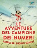 Le avventure del campione dei numeri   Rompicapi Sudoku grande