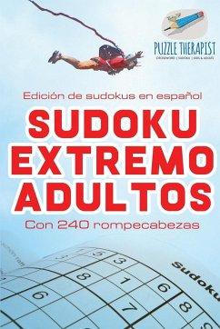Sudoku extremo adultos   Edición de sudokus en español   Con 240 rompecabezas - Puzzle Therapist
