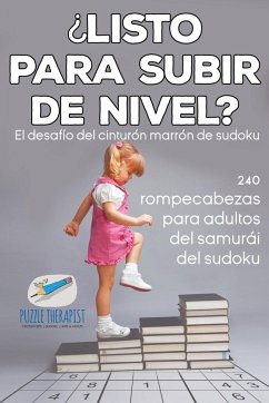 ¿Listo para subir de nivel? El desafío del cinturón marrón de sudoku   240 rompecabezas para adultos del samurái del sudoku - Speedy Publishing