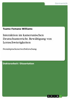 Interaktion im kamerunischen Deutschunterricht. Bewältigung von Lernschwierigkeiten - Williams, Tsamo Fomano