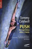 Push. Un'esperienza oltre il limite Push. Un'esperienza oltre il limite