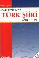 Bati Tesirinde Türk Siir Antolojisi - Akyüz, Kenan