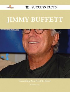 Jimmy Buffett 93 Success Facts - Everything you need to know about Jimmy Buffett (eBook, ePUB) Jimmy Buffett 93 Success Facts - Everything you need to know about Jimmy Buffett (eBook, ePUB)