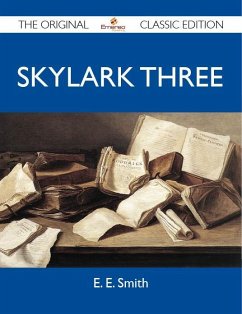 Skylark Three - The Original Classic Edition (eBook, ePUB)