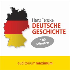 Deutsche Geschichte in 60 Minuten (Ungekürzt) (MP3-Download) - Fenske, Hans