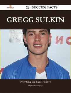 Gregg Sulkin 31 Success Facts - Everything you need to know about Gregg Sulkin (eBook, ePUB) - Cunningham, Stephen