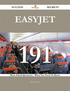 EasyJet 191 Success Secrets - 191 Most Asked Questions On EasyJet - What You Need To Know (eBook, ePUB)