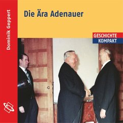 Die Ära Adenauer (Ungekürzt) (MP3-Download) - Geppert, Dominik