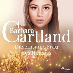 Die einsame Frau das Herzogs - Die zeitlose Romansammlung von Barbara Cartland 22 (Ungekürzt) (MP3-Download) - Cartland, Barbara