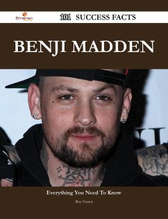 Benji Madden 101 Success Facts - Everything you need to know about Benji Madden (eBook, ePUB)