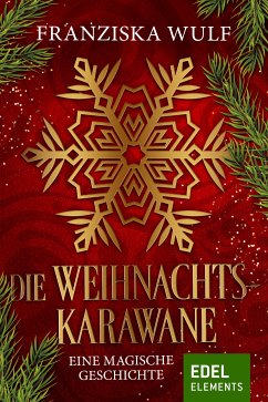 Die Weihnachtskarawane (eBook, ePUB) - Wulf, Franziska