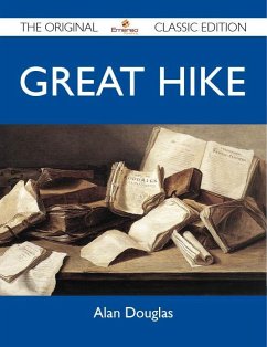 Great Hike - The Original Classic Edition (eBook, ePUB) - Alan Douglas