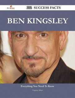 Ben Kingsley 222 Success Facts - Everything you need to know about Ben Kingsley (eBook, ePUB)