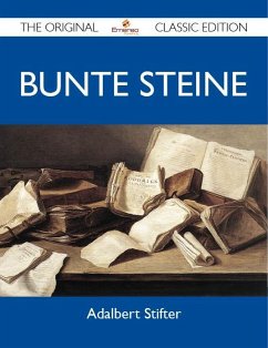 Bunte Steine - The Original Classic Edition (eBook, ePUB)