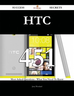 HTC 451 Success Secrets - 451 Most Asked Questions On HTC - What You Need To Know (eBook, ePUB)