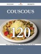 Couscous 120 Success Secrets - 120 Most... - Bild 1