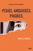 Peurs, angoisses, phobies, par ici la sortie ! (eBook, ePUB)