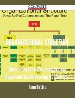 Organizational Structure - Simple Steps to Win, Insights and Opportunities for Maxing Out Success (eBook, ePUB)