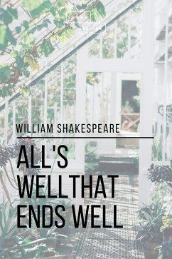 All's Well That Ends Well (eBook, ePUB) - Shakespeare, William; Blake, Sheba