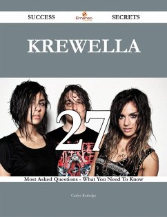 Krewella 27 Success Secrets - 27 Most Asked Questions On Krewella - What You Need To Know (eBook, ePUB)