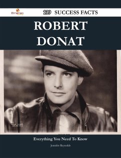 Robert Donat 139 Success Facts - Everything you need to know about Robert Donat (eBook, ePUB)