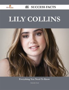 Cover Lily Collins 64 Success Facts - Everything you need to know about Lily Collins (eBook, ePUB)