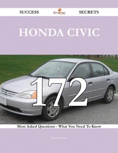 Honda Civic 172 Success Secrets - 172 Most Asked Questions On Honda Civic - What You Need To Know (eBook, ePUB)