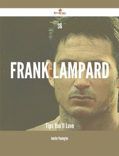 36 Frank Lampard Tips You'll Love (eBook, ePUB) - Pennington, Jennifer