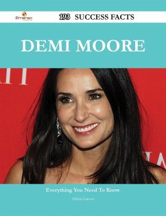 Demi Moore 193 Success Facts - Everything you need to know about Demi Moore (eBook, ePUB) - Larson, Debra