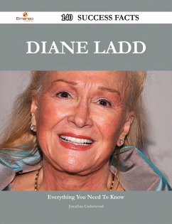 Diane Ladd 140 Success Facts - Everything you need to know about Diane Ladd (eBook, ePUB) - Underwood, Jonathan