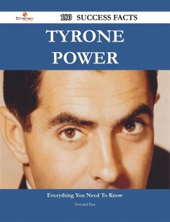 Tyrone Power 180 Success Facts - Everything you need to know about Tyrone Power (eBook, ePUB)