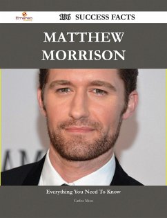 Matthew Morrison 196 Success Facts - Everything you need to know about Matthew Morrison (eBook, ePUB)