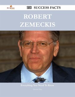 Robert Zemeckis 108 Success Facts - Everything you need to know about Robert Zemeckis (eBook, ePUB)