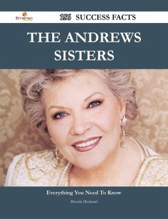 The Andrews Sisters 156 Success Facts - Everything you need to know about The Andrews Sisters (eBook, ePUB)