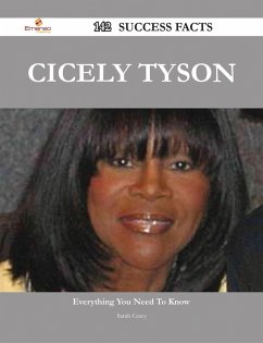 Cicely Tyson 142 Success Facts - Everything you need to know about Cicely Tyson (eBook, ePUB) Cicely Tyson 142 Success Facts - Everything you need to know about Cicely Tyson (eBook, ePUB)