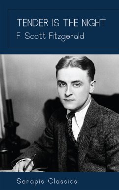 Tender is the Night (Serapis Classics) (eBook, ePUB) - Fitzgerald, F. Scott