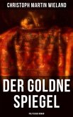 Der goldne Spiegel (Politischer Roman) (eBook, ePUB)