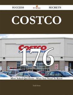Cover Costco 176 Success Secrets - 176 Most Asked Questions On Costco - What You Need To Know (eBook, ePUB)