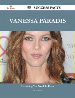 Vanessa Paradis 97 Success Facts - Everything you need to know about Vanessa Paradis (eBook, ePUB)