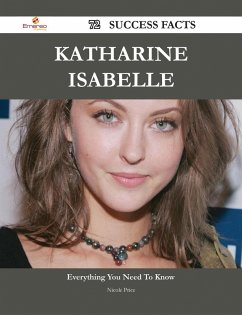 Katharine Isabelle 72 Success Facts - Everything you need to know about Katharine Isabelle (eBook, ePUB)