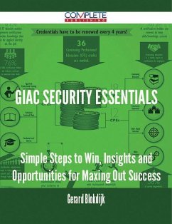 GIAC Security Essentials - Simple Steps to Win, Insights and Opportunities for Maxing Out Success (eBook, ePUB)