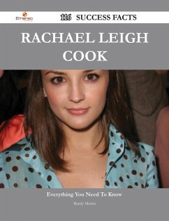 Rachael Leigh Cook 116 Success Facts - Everything you need to know about Rachael Leigh Cook (eBook, ePUB) - Martin, Randy