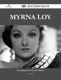 Myrna Loy 207 Success Facts - Everything you need to know about Myrna Loy (eBook, ePUB)