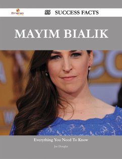 Mayim Bialik 55 Success Facts - Everything you need to know about Mayim Bialik (eBook, ePUB) - Douglas, Joe