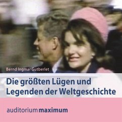 Die größten Lügen und Legenden der Weltgeschichte (Ungekürzt) (MP3-Download) - Gutberlet, Bernd Ingmar